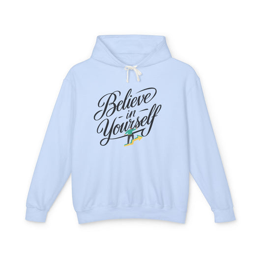 Believe in Yourself Hoodie — Inspirational Script Motivational Pullover