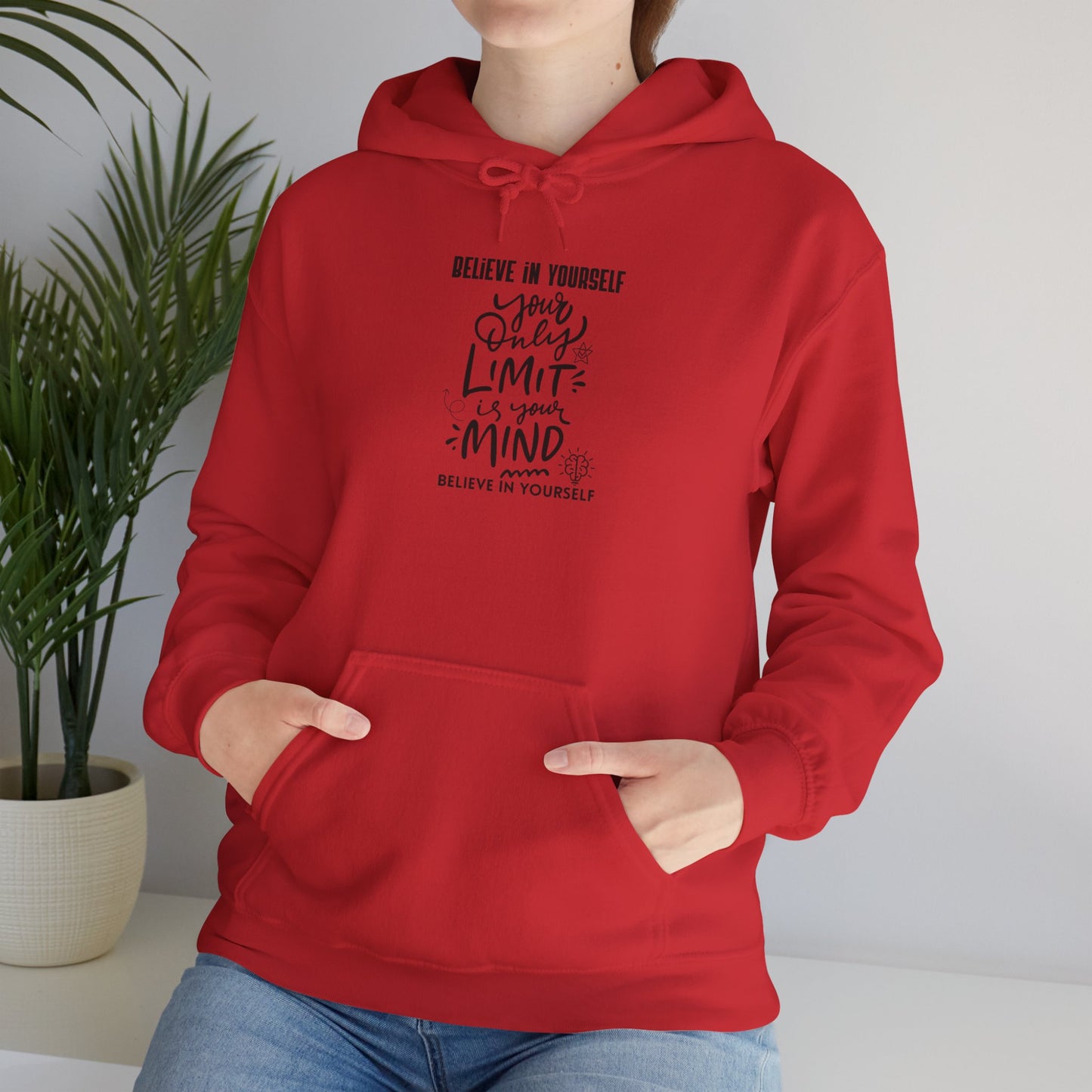 Believe In Yourself Hoodie — Inspirational Quote "Believe in Yourself, Your Only Limit is Your Mind"