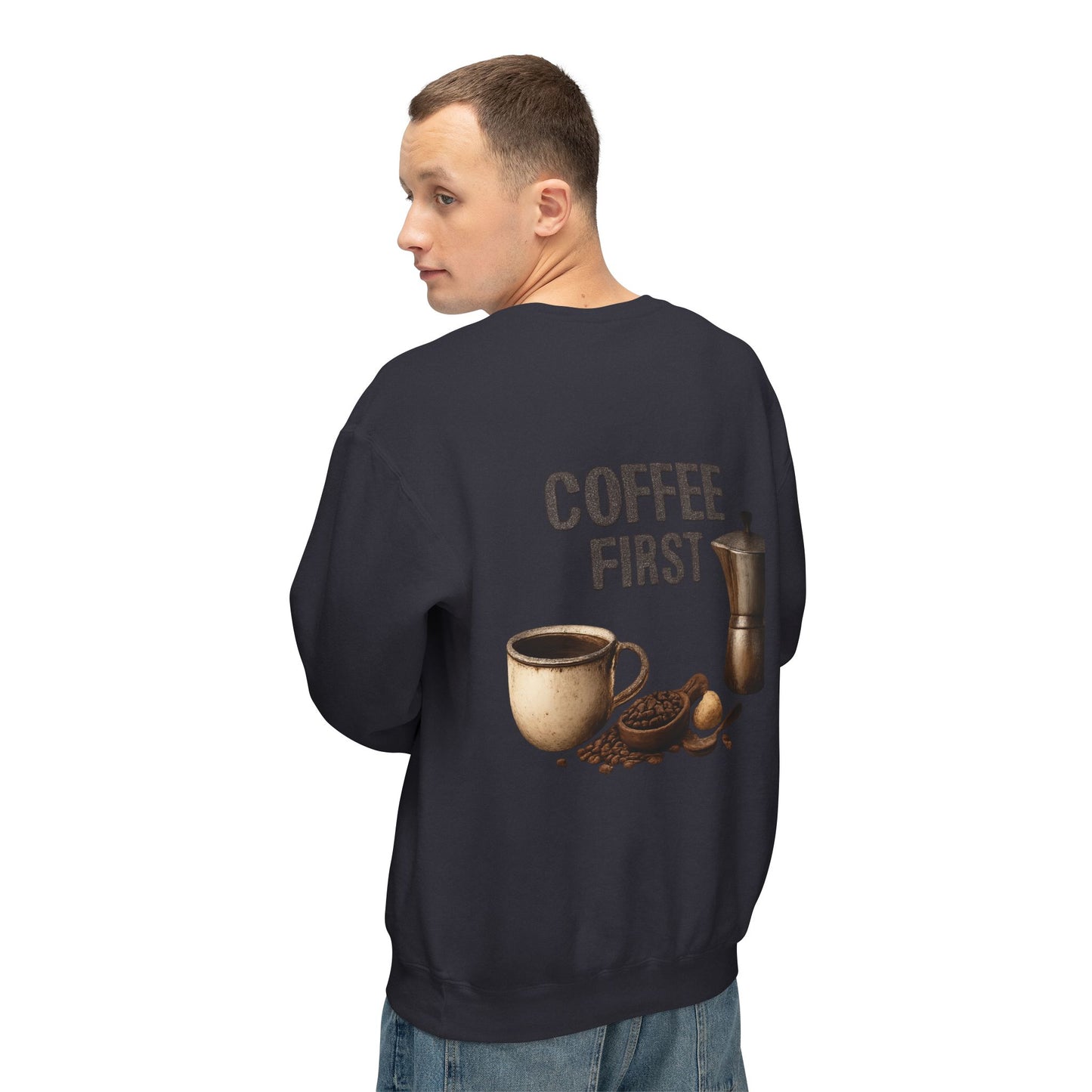 Coffee First Crewneck Sweatshirt