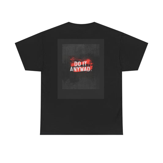 Do It Anyway Graphic Tee — Motivational Black Cotton T‑Shirt