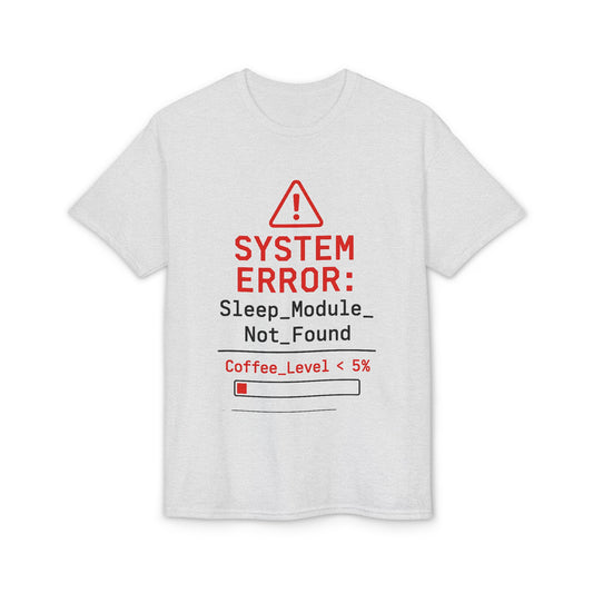 System Error: Coffee Level <5% T-Shirt
