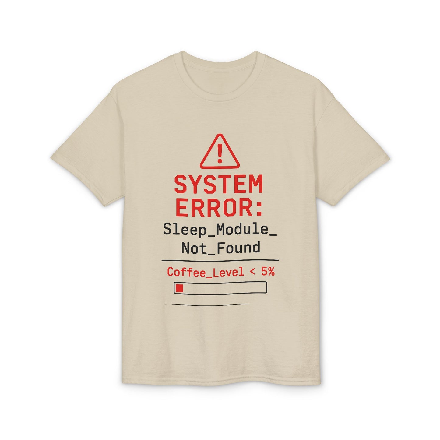 System Error: Coffee Level <5% T-Shirt