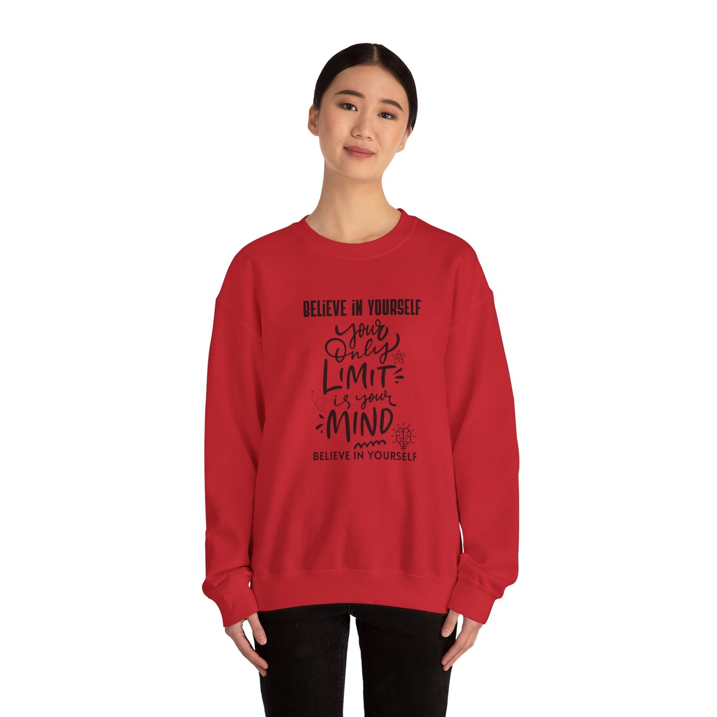 Crewneck Sweatshirt — "Believe in Yourself: Your Only Limit Is Your Mind" Inspirational Design