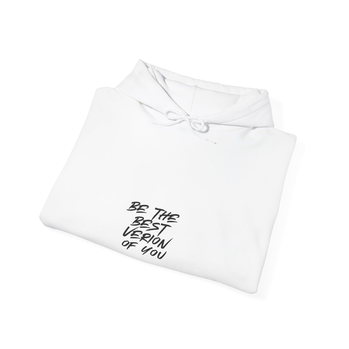 Be The Best Version Of You Hoodie — Motivational White Pullover