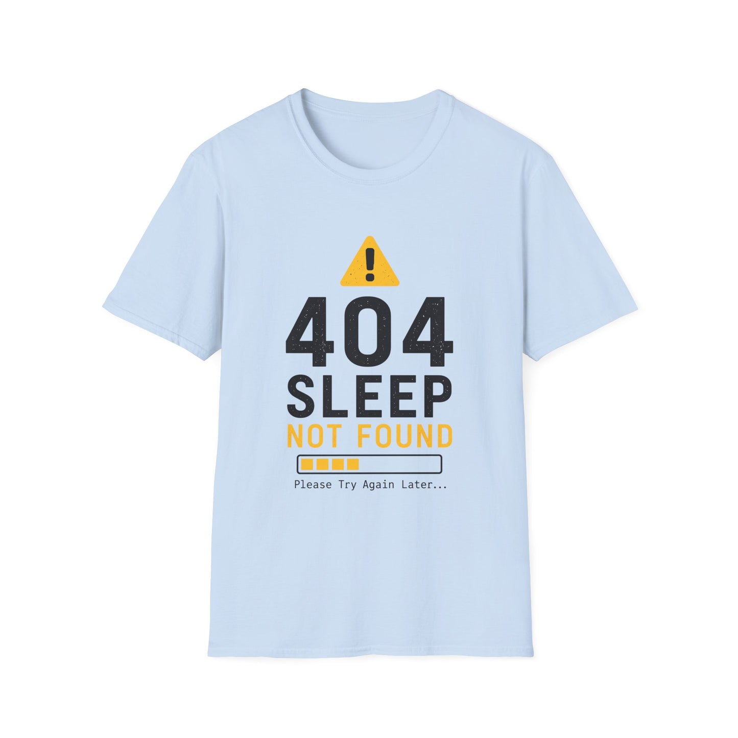 404 Sleep Not Found T-Shirt — Funny Tech/Gamer Sleep Deprived Tee