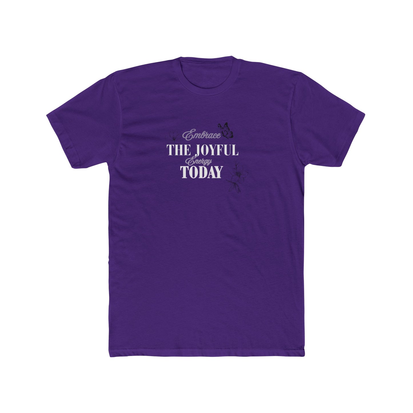 Crew Tee — 'Embrace the Joyful Today' Inspirational Graphic T-Shirt