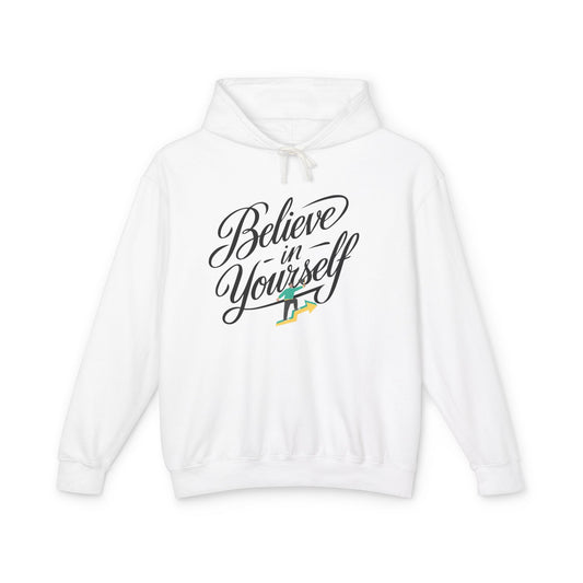 Believe in Yourself Hoodie — Inspirational Script Motivational Pullover