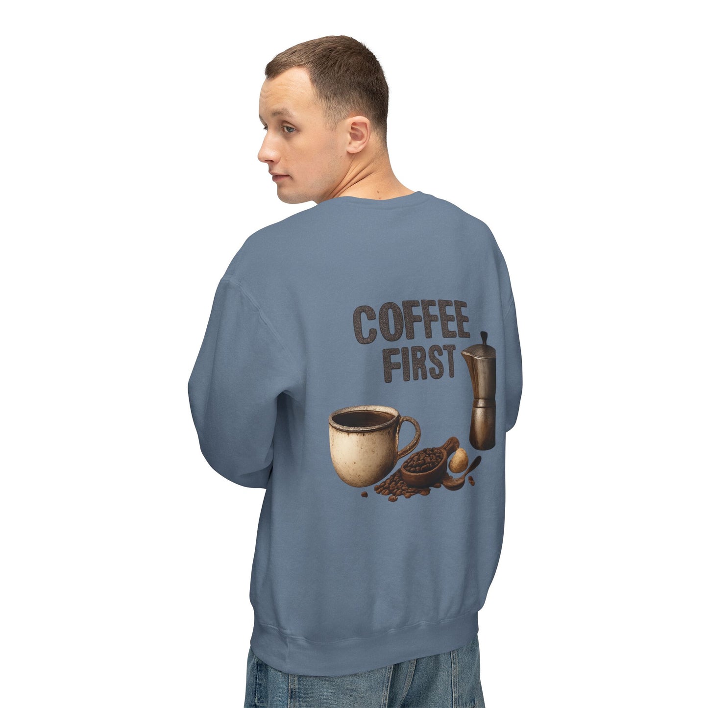 Coffee First Crewneck Sweatshirt