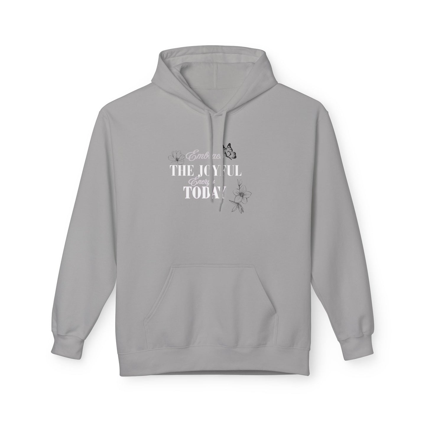 The Joyful Today Hoodie — Inspirational Minimalist Hoodie