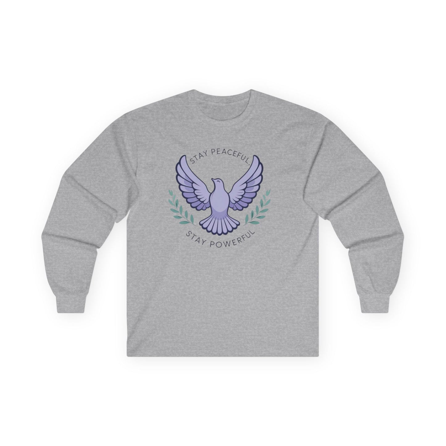 Peaceful Dove Long Sleeve Tee — "Stay Peaceful, Stay Powerful"