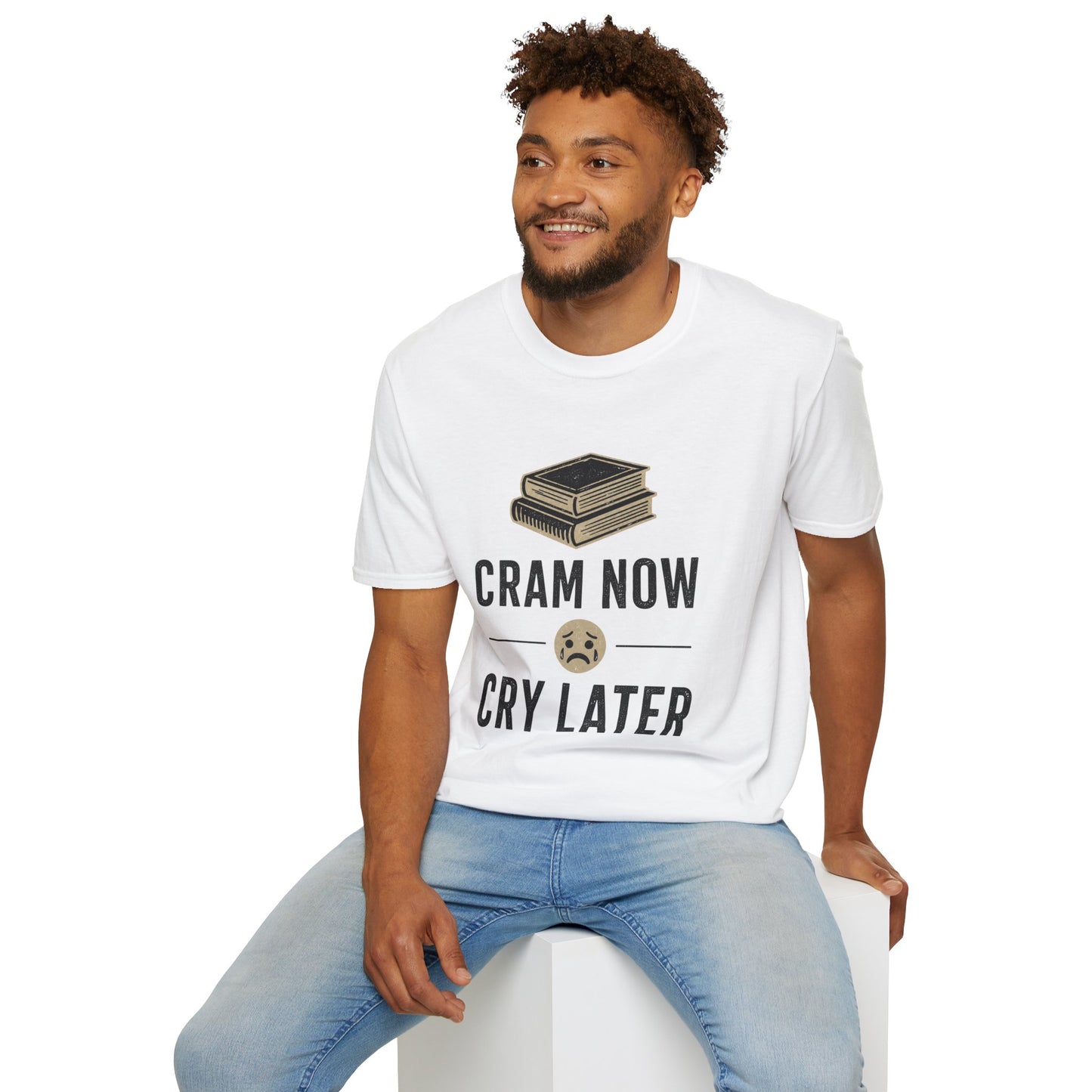 Cram Now Cry Later T-Shirt — Funny Student Study & Exam Shirt