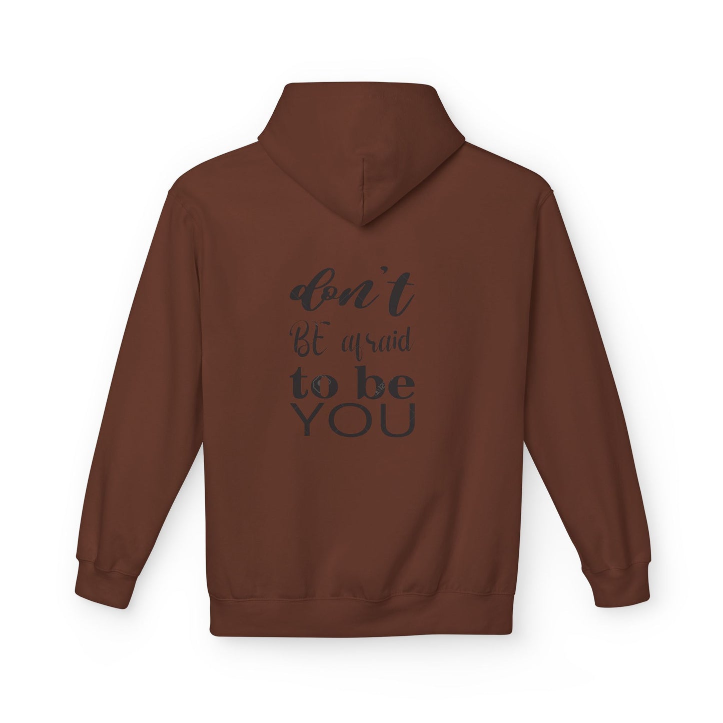 Hoodie — "Don't Be Afraid to Be You" Inspirational Graphic Hoodie