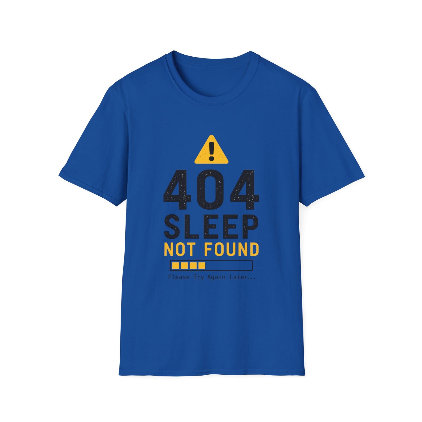 404 Sleep Not Found T-Shirt — Funny Tech/Gamer Sleep Deprived Tee