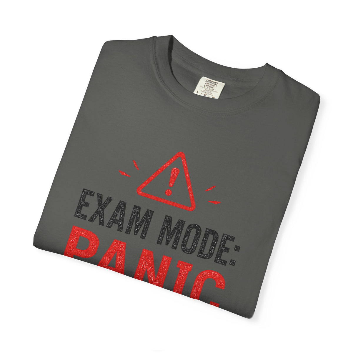 Exam Mode Panic Activated T‑Shirt — Funny Student Exam Shirt