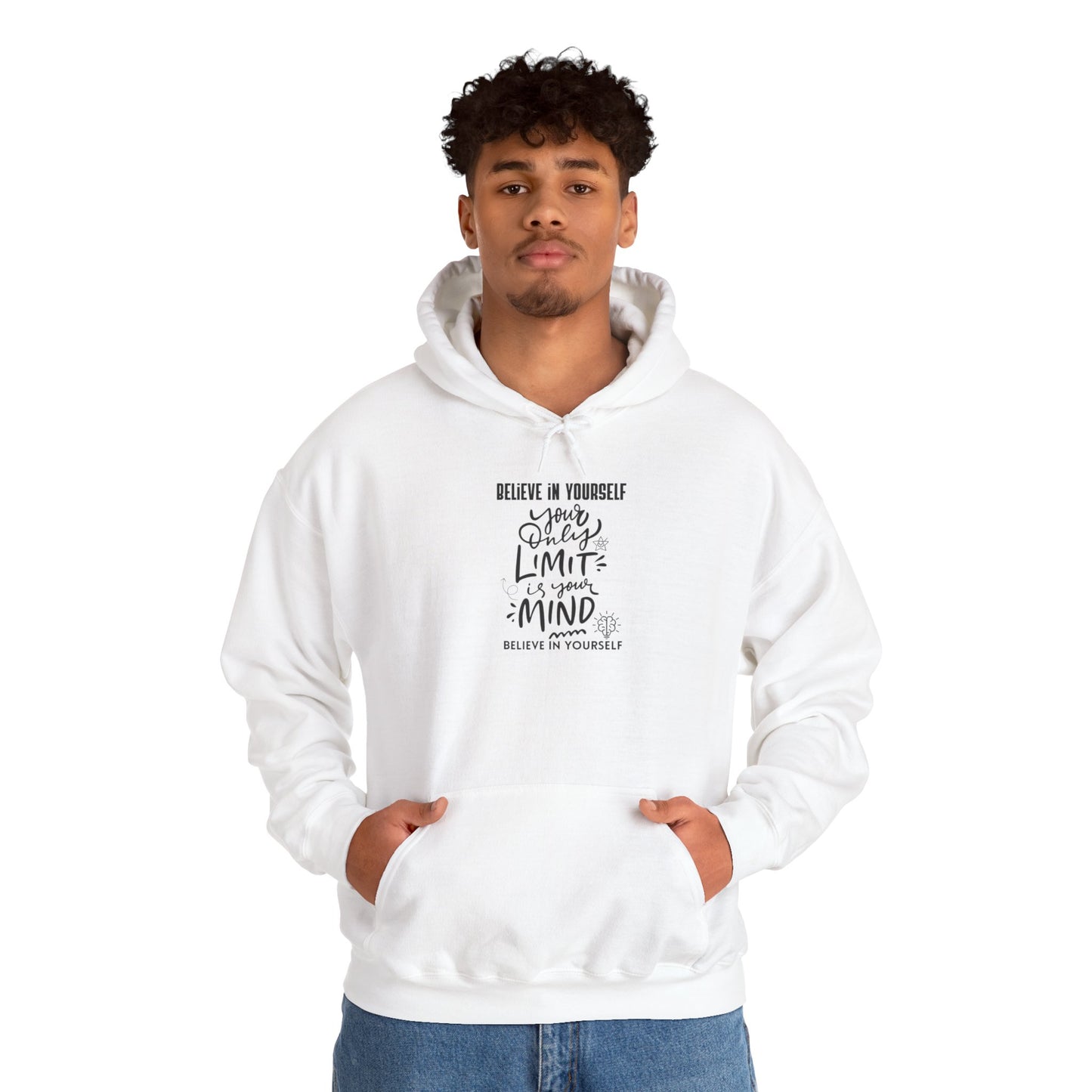 Believe In Yourself Hoodie — Inspirational Quote "Believe in Yourself, Your Only Limit is Your Mind"