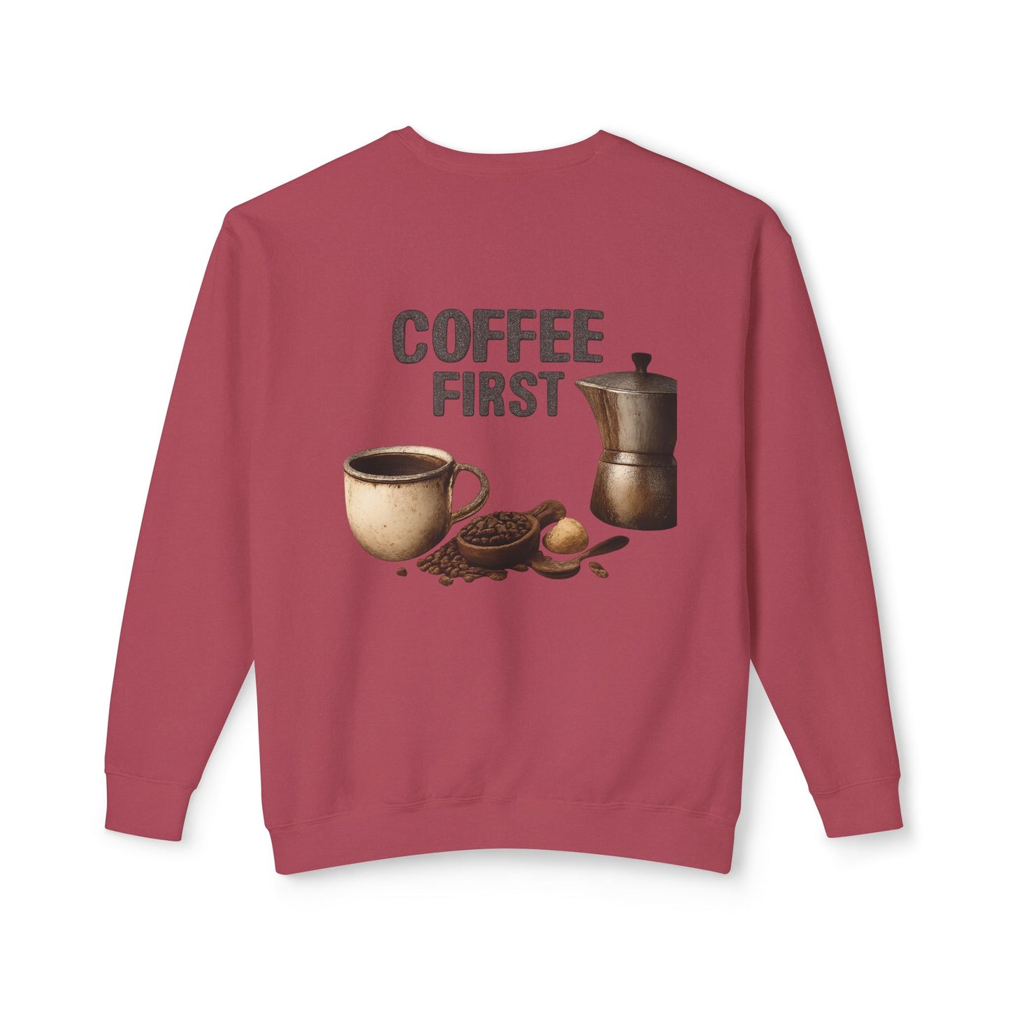 Coffee First Crewneck Sweatshirt