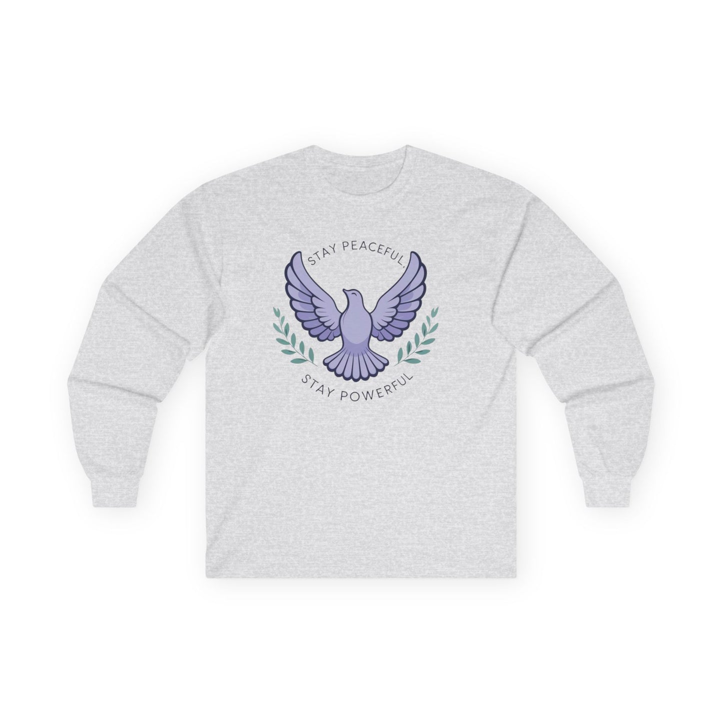 Peaceful Dove Long Sleeve Tee — "Stay Peaceful, Stay Powerful"