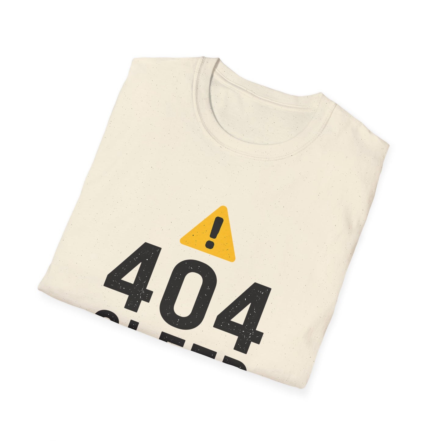 404 Sleep Not Found T-Shirt — Funny Tech/Gamer Sleep Deprived Tee