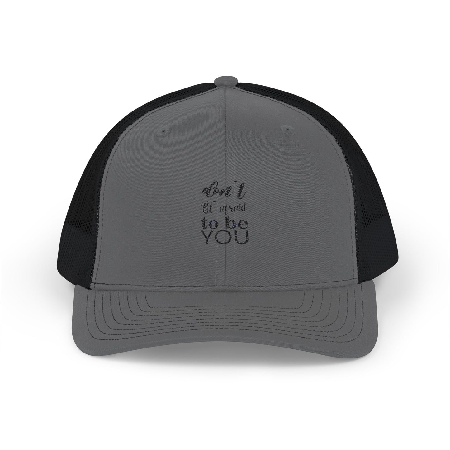 Embroidered Trucker Cap — "Don't Be Afraid to Be You" Inspirational Snapback