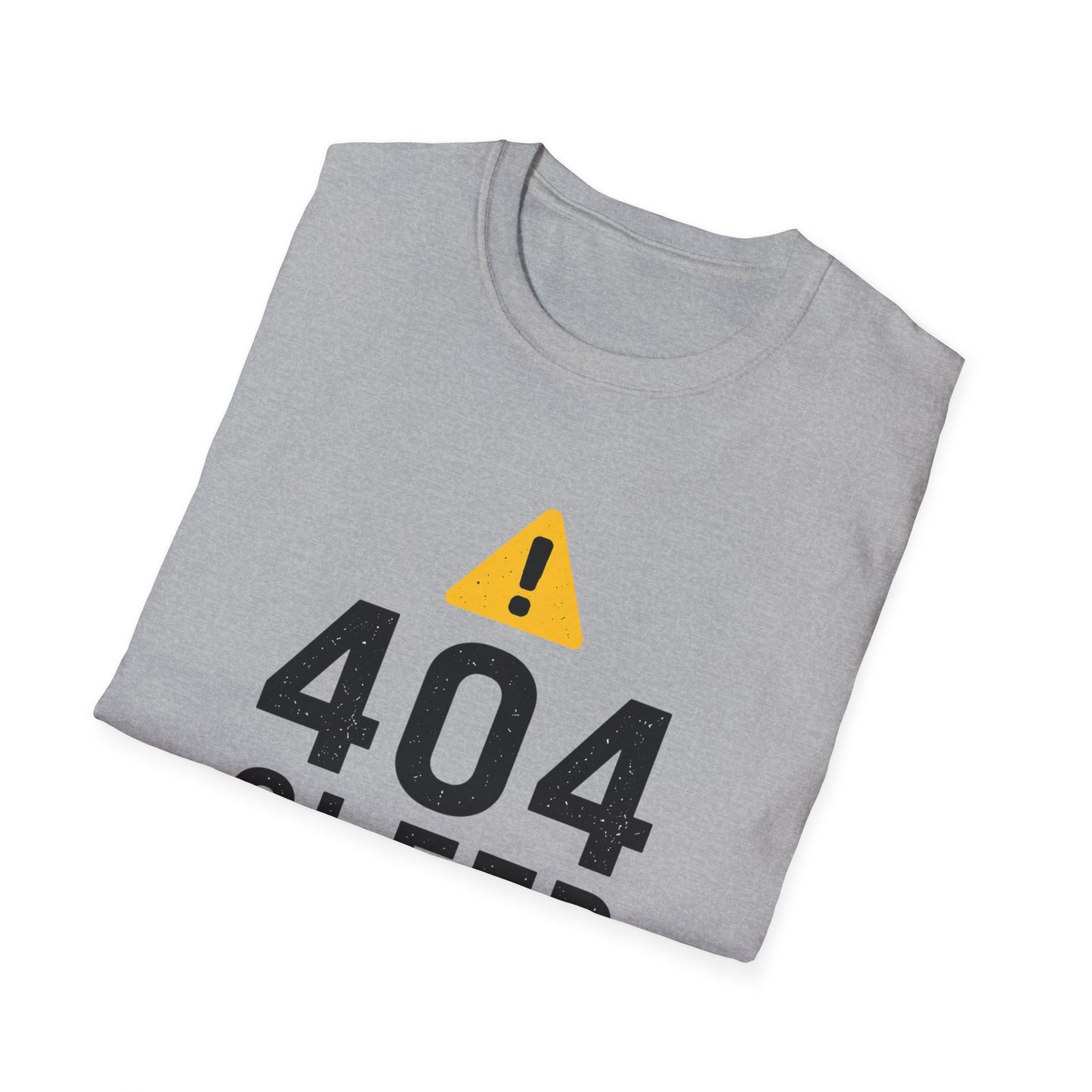 404 Sleep Not Found T-Shirt — Funny Tech/Gamer Sleep Deprived Tee