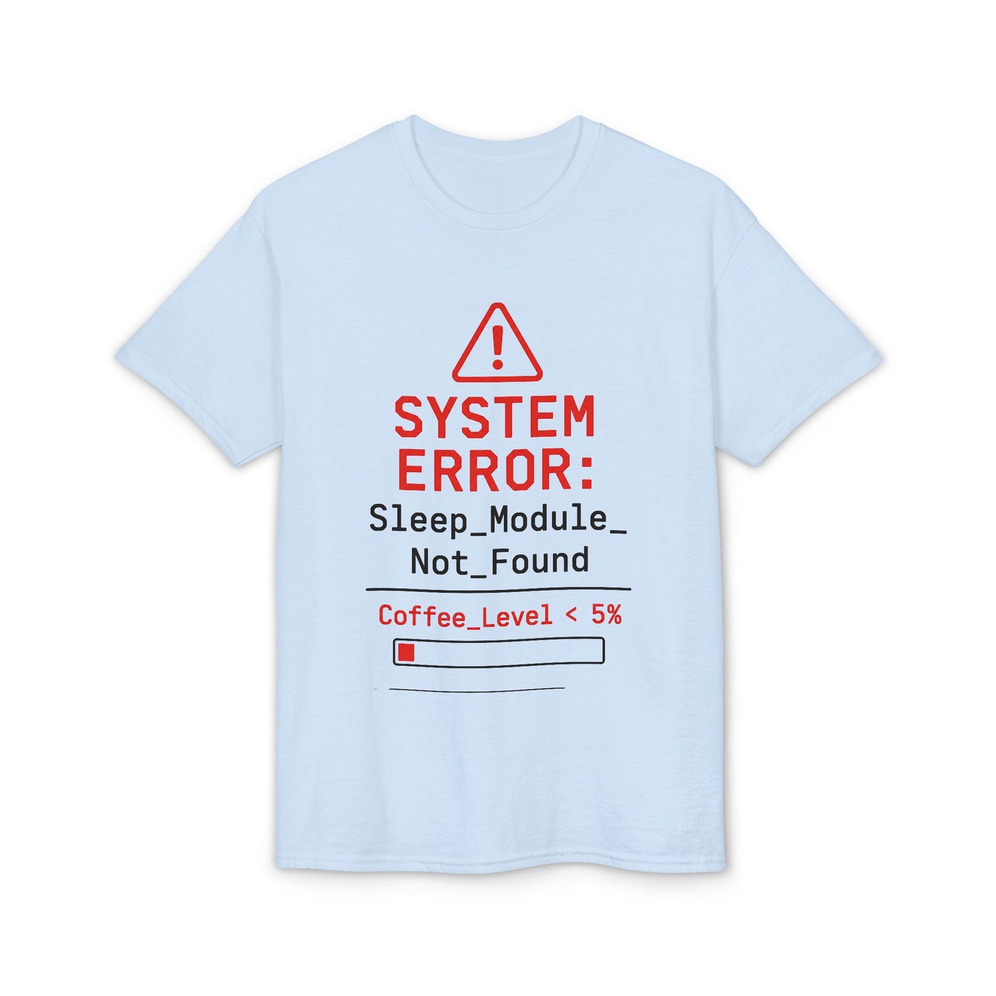System Error: Coffee Level <5% T-Shirt