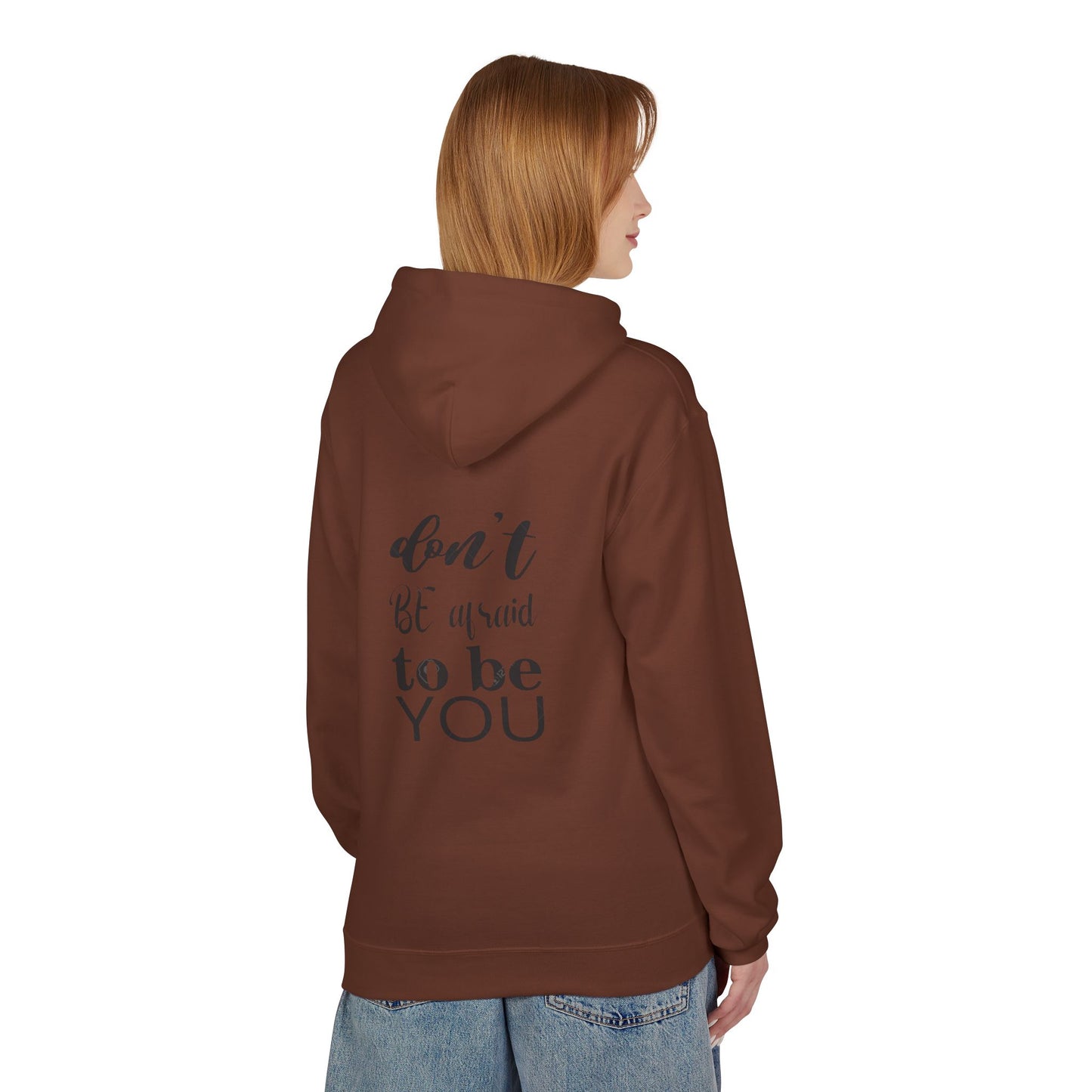 Hoodie — "Don't Be Afraid to Be You" Inspirational Graphic Hoodie