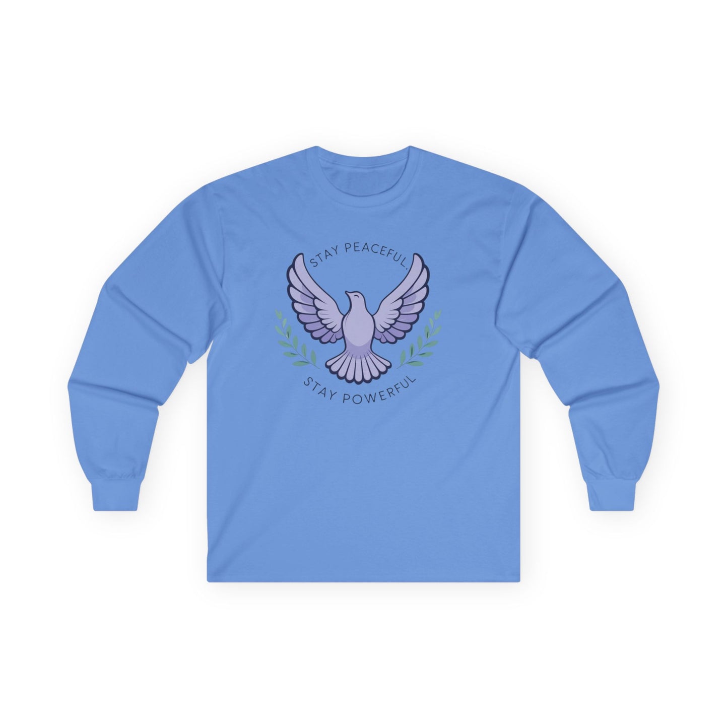 Peaceful Dove Long Sleeve Tee — "Stay Peaceful, Stay Powerful"