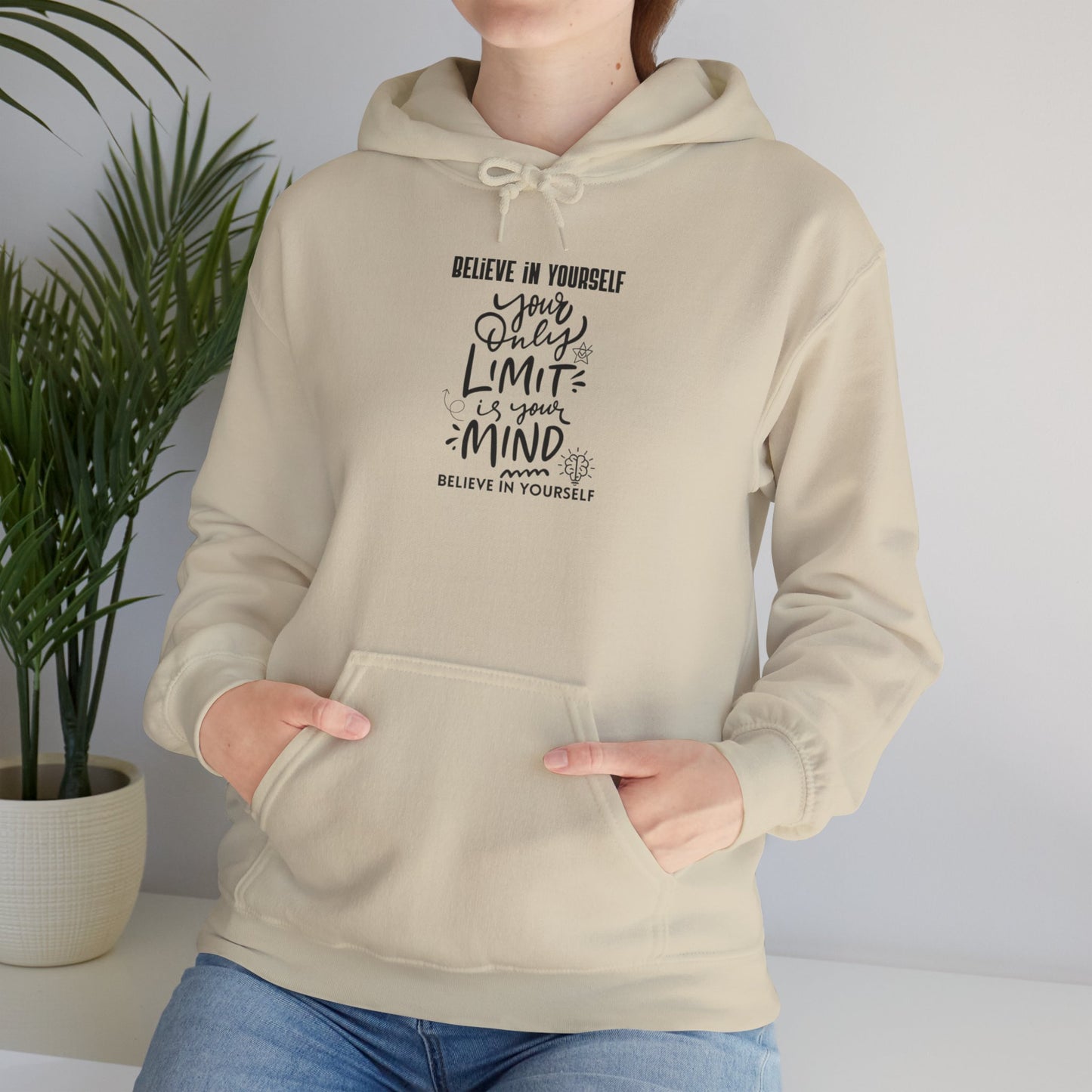 Believe In Yourself Hoodie — Inspirational Quote "Believe in Yourself, Your Only Limit is Your Mind"