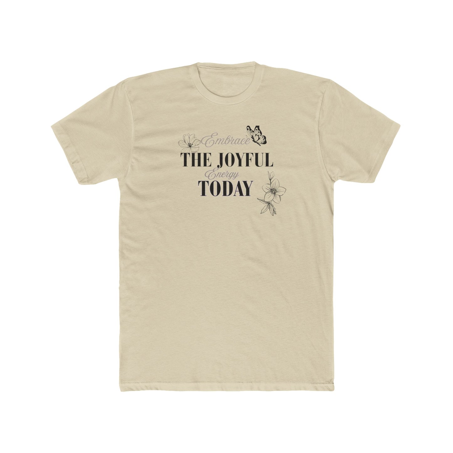 The Joyful Today Tee — Inspirational Floral Graphic T‑Shirt
