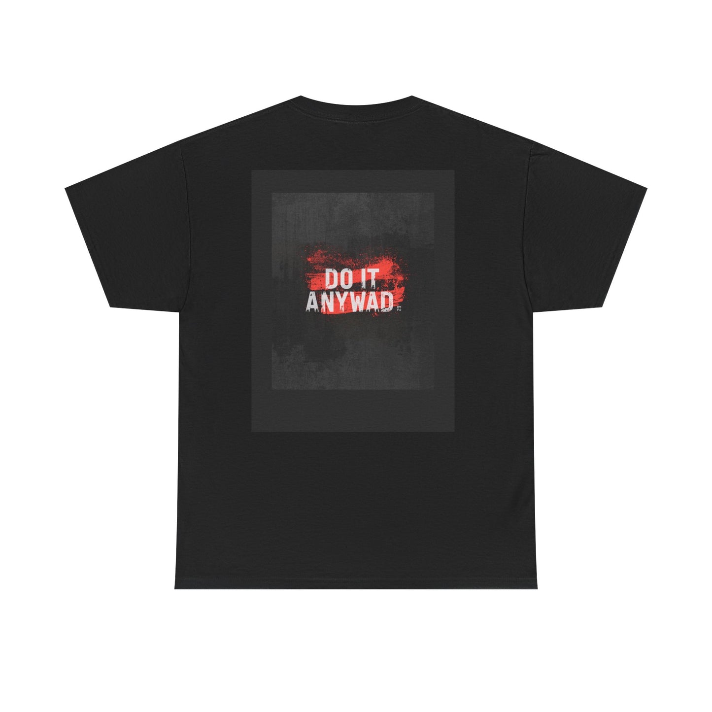 Do It Anyway Graphic Tee — Motivational Black Cotton T‑Shirt