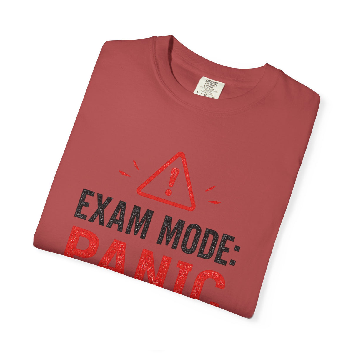 Exam Mode Panic Activated T‑Shirt — Funny Student Exam Shirt