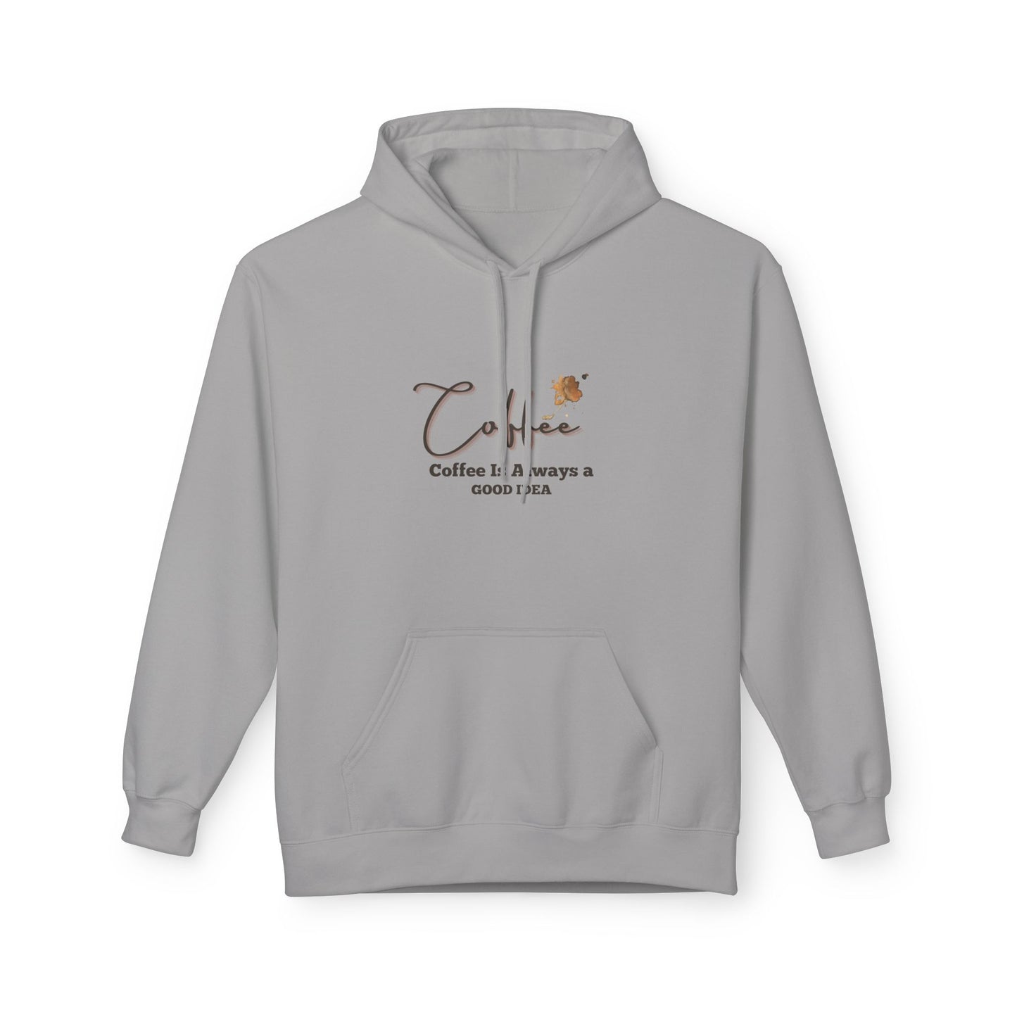 Coffee Is Always A Good Idea Hoodie — Minimal Coffee Lovers Pullover