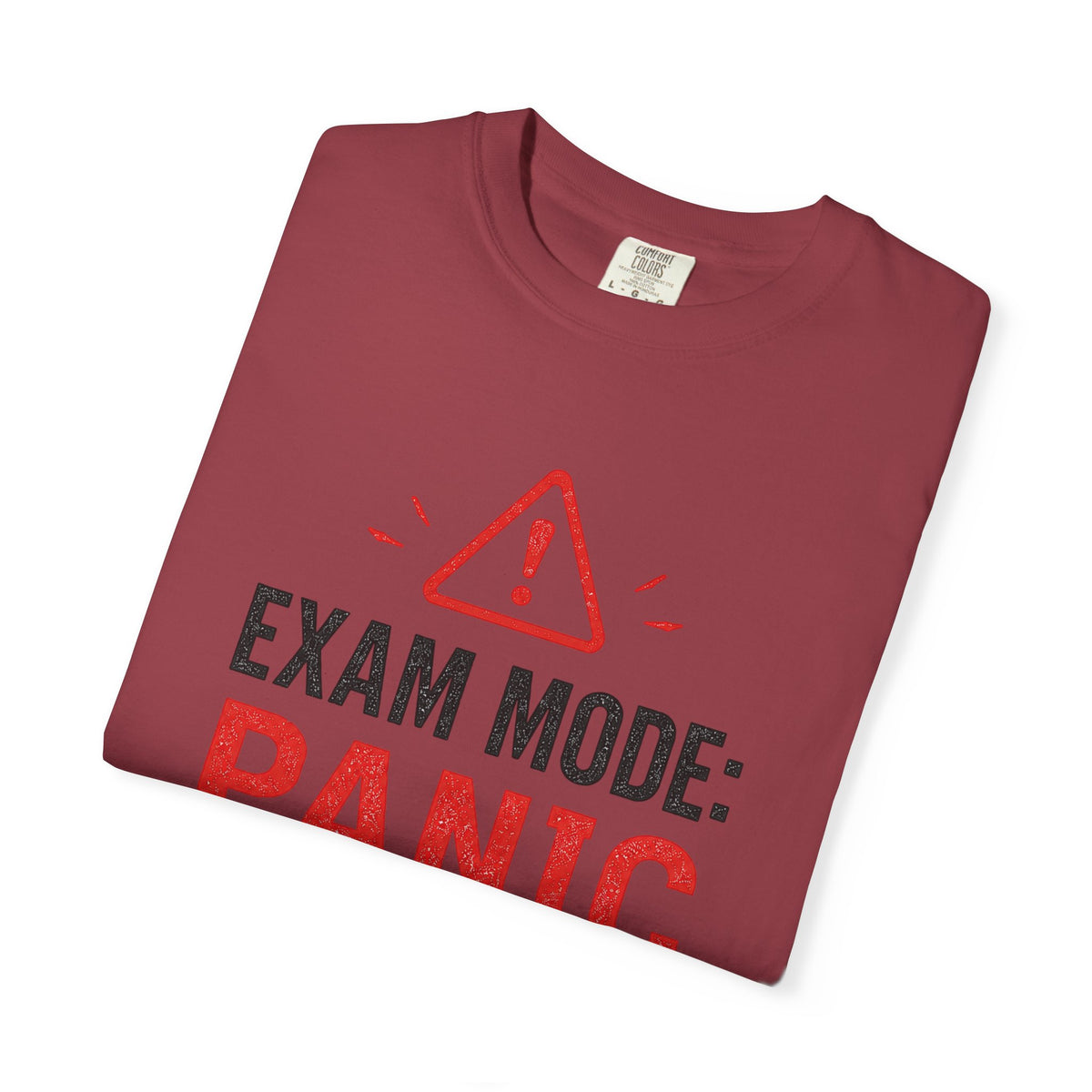 Exam Mode Panic Activated T‑Shirt — Funny Student Exam Shirt