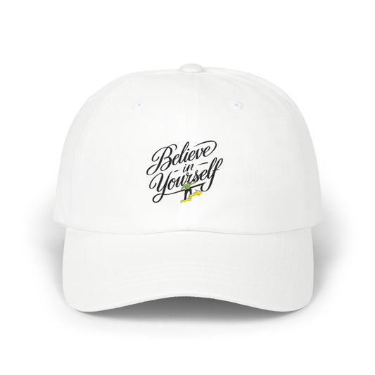 Believe in Yourself Dad Cap - Inspirational Embroidered Baseball Hat