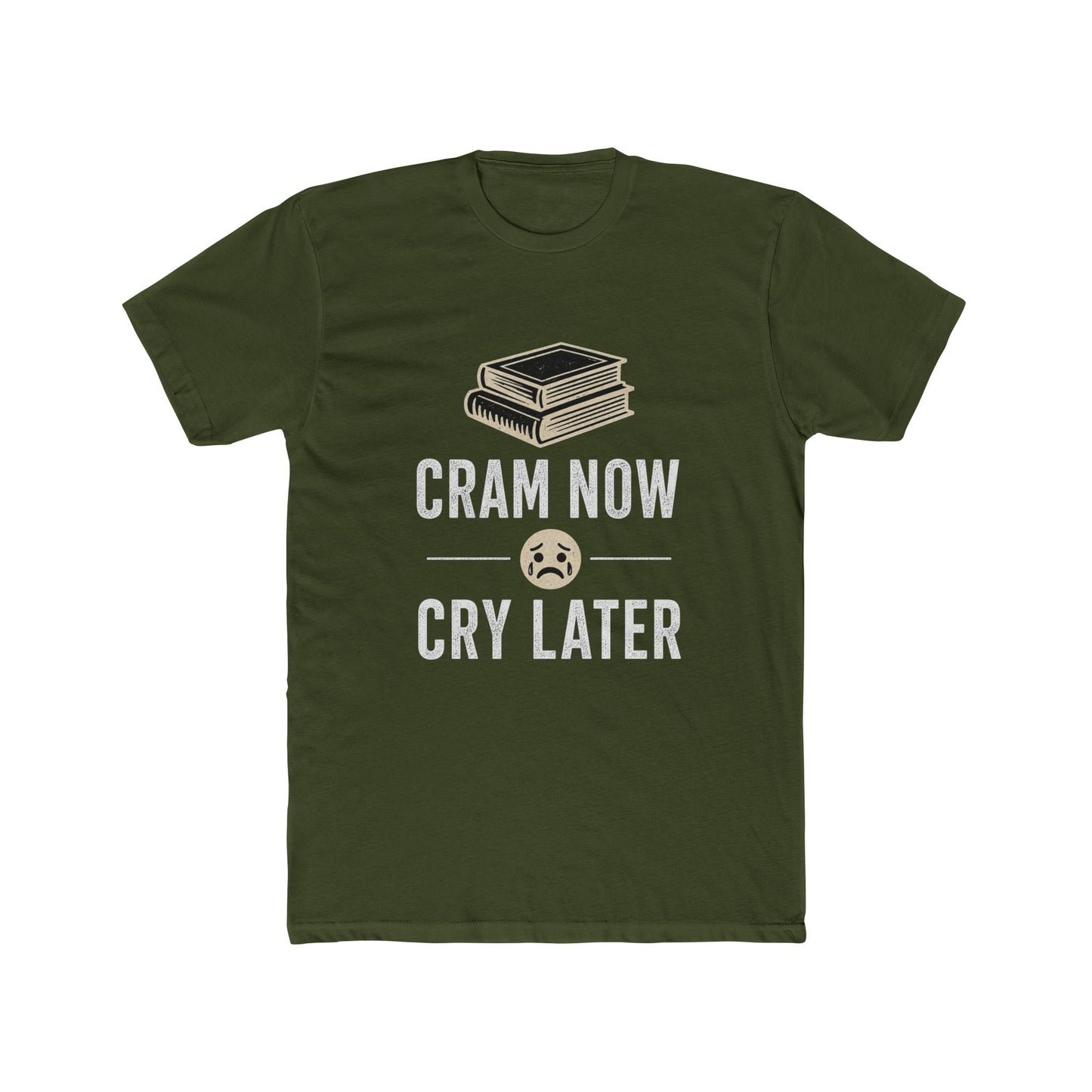 Cram Now Cry Later Tee – Funny Study Shirt for Students & Exam Season