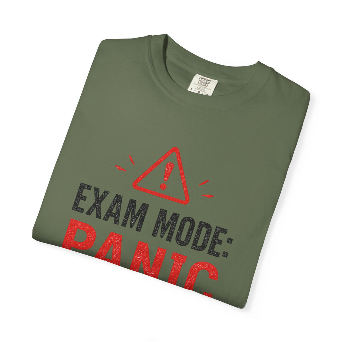 Exam Mode Panic Activated T‑Shirt — Funny Student Exam Shirt