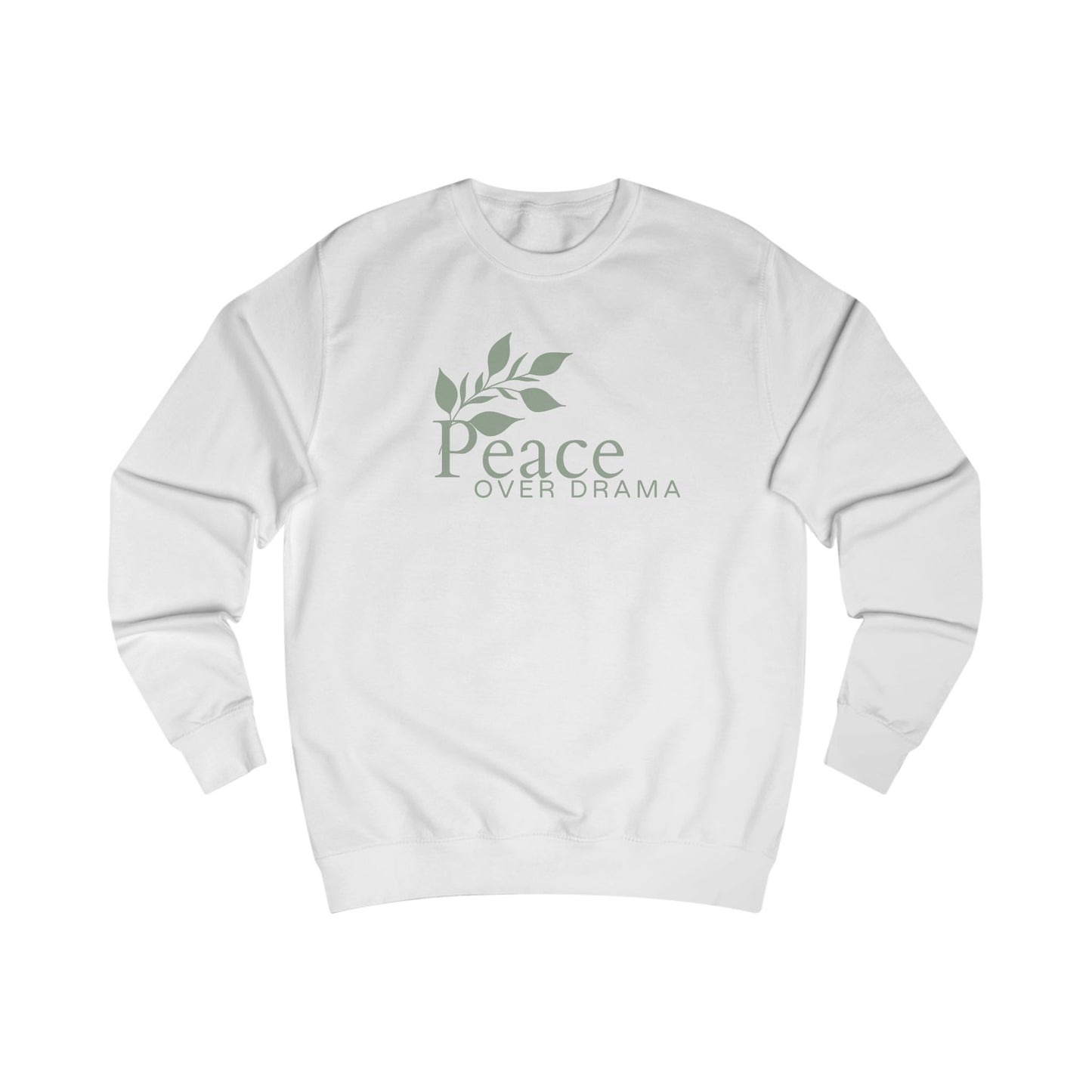 Peace Over Drama Sweatshirt – Minimal Leaf Graphic, Calm & Positive Message