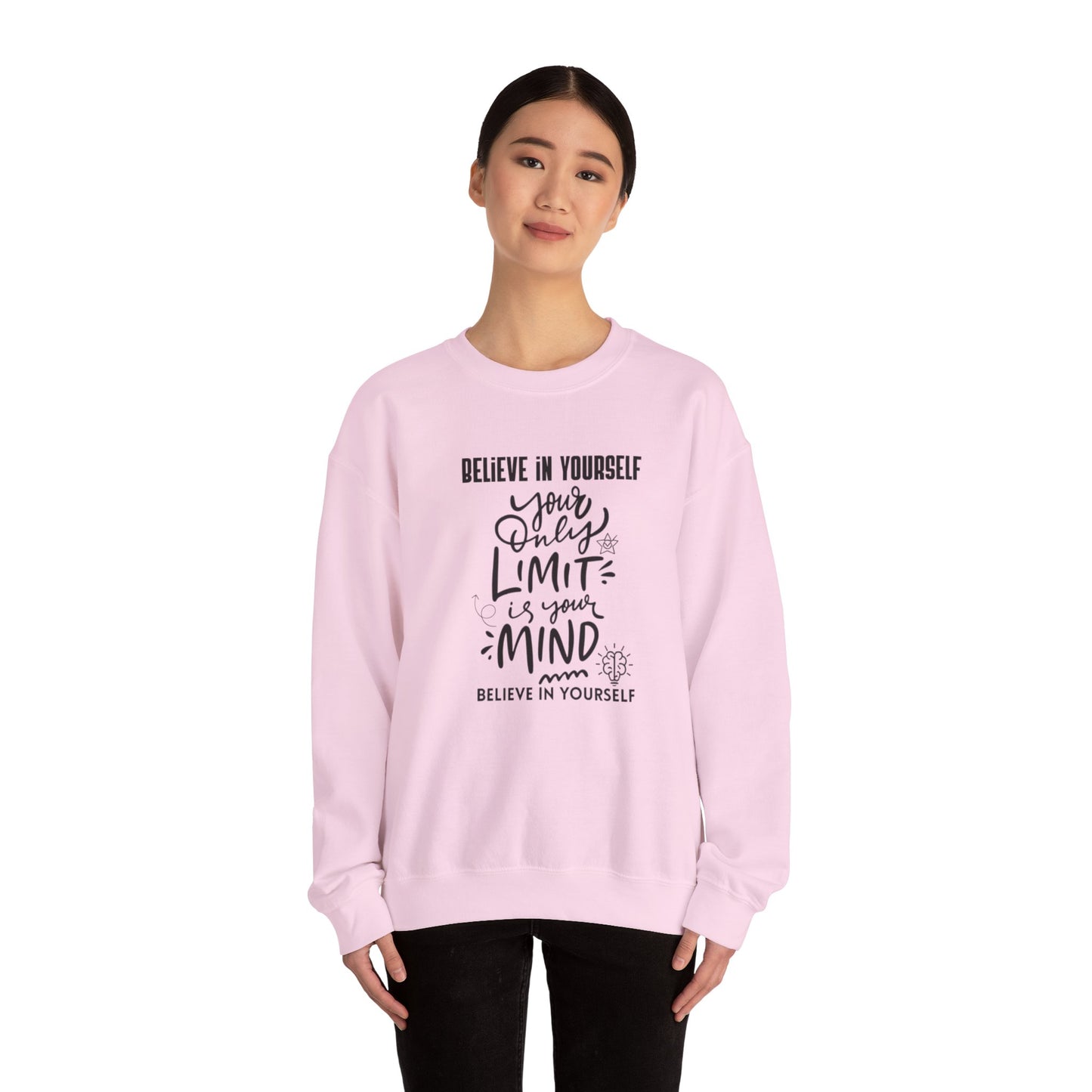 Crewneck Sweatshirt — "Believe in Yourself: Your Only Limit Is Your Mind" Inspirational Design