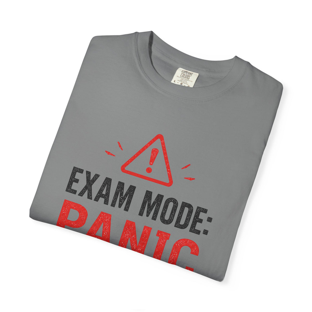 Exam Mode Panic Activated T‑Shirt — Funny Student Exam Shirt
