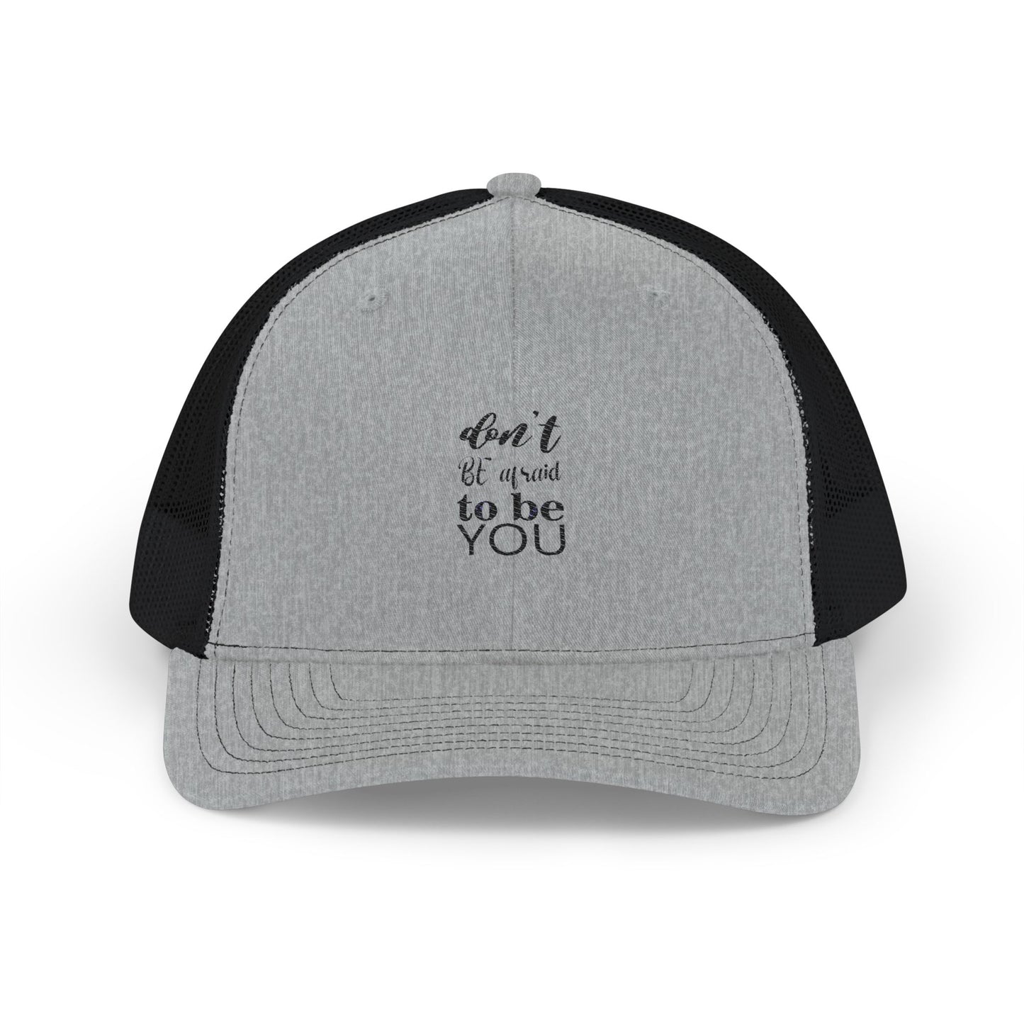 Embroidered Trucker Cap — "Don't Be Afraid to Be You" Inspirational Snapback