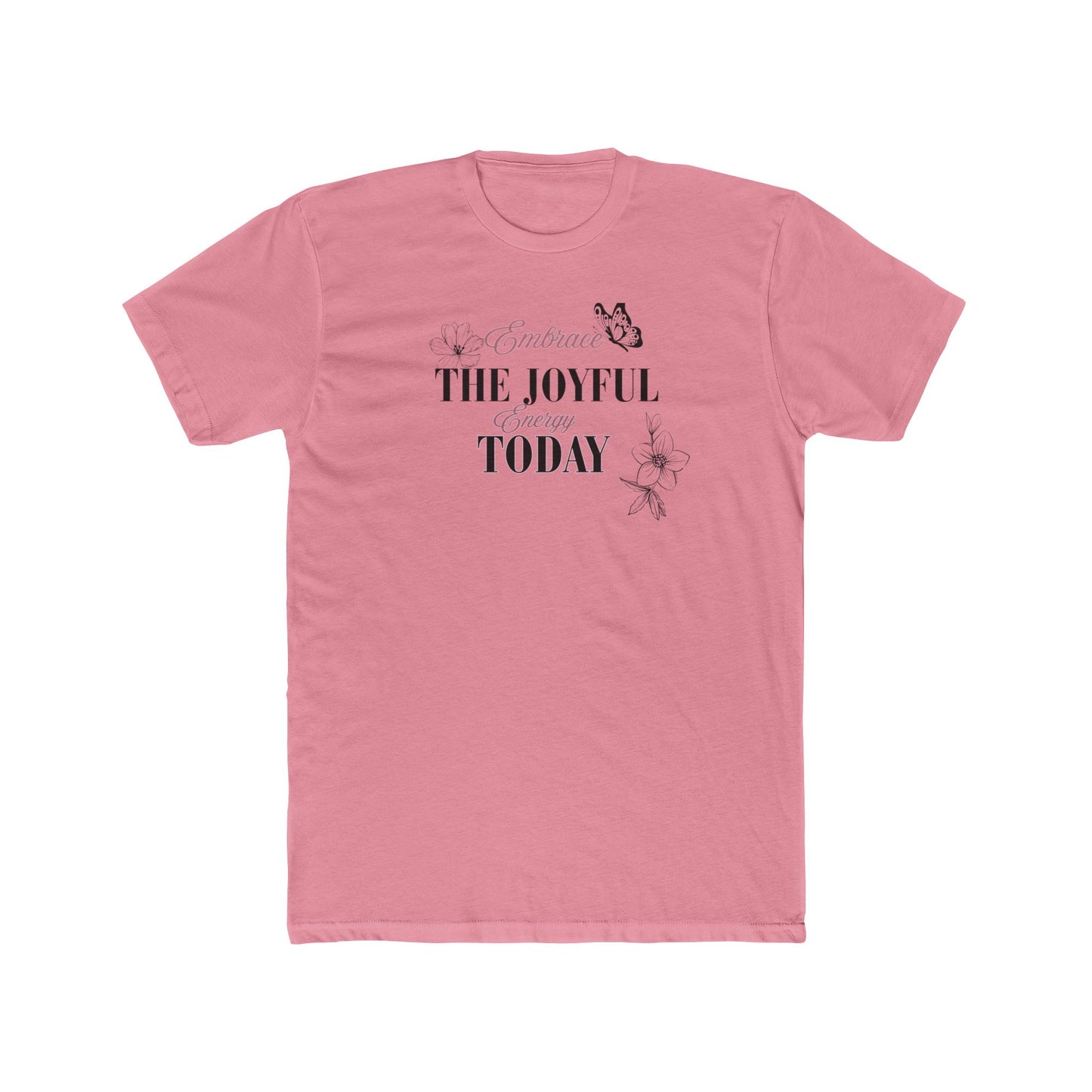 The Joyful Today Tee — Inspirational Floral Graphic T‑Shirt