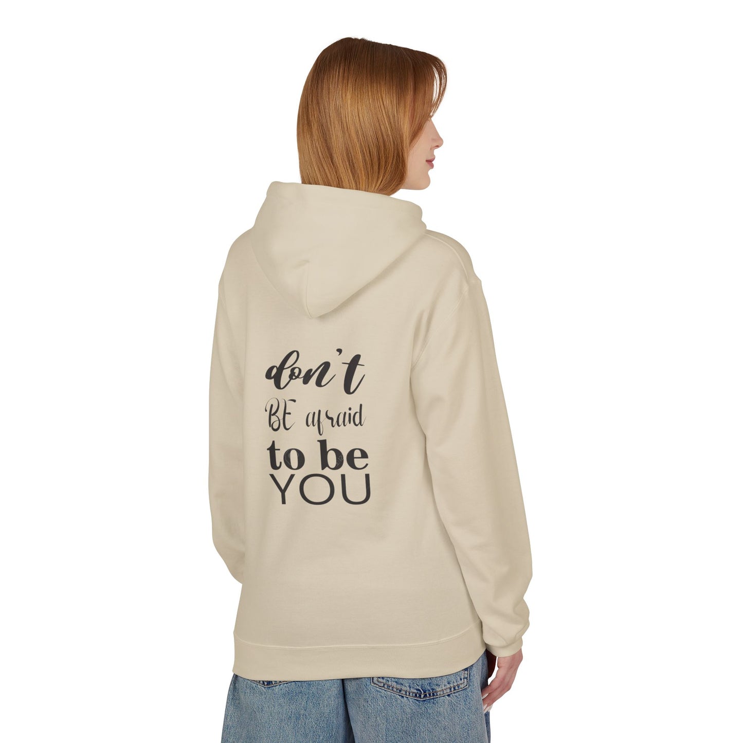 Hoodie — "Don't Be Afraid to Be You" Inspirational Graphic Hoodie