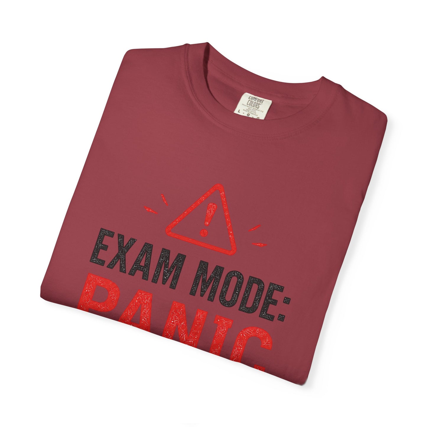 Exam Mode Panic Activated T‑Shirt — Funny Student Exam Shirt