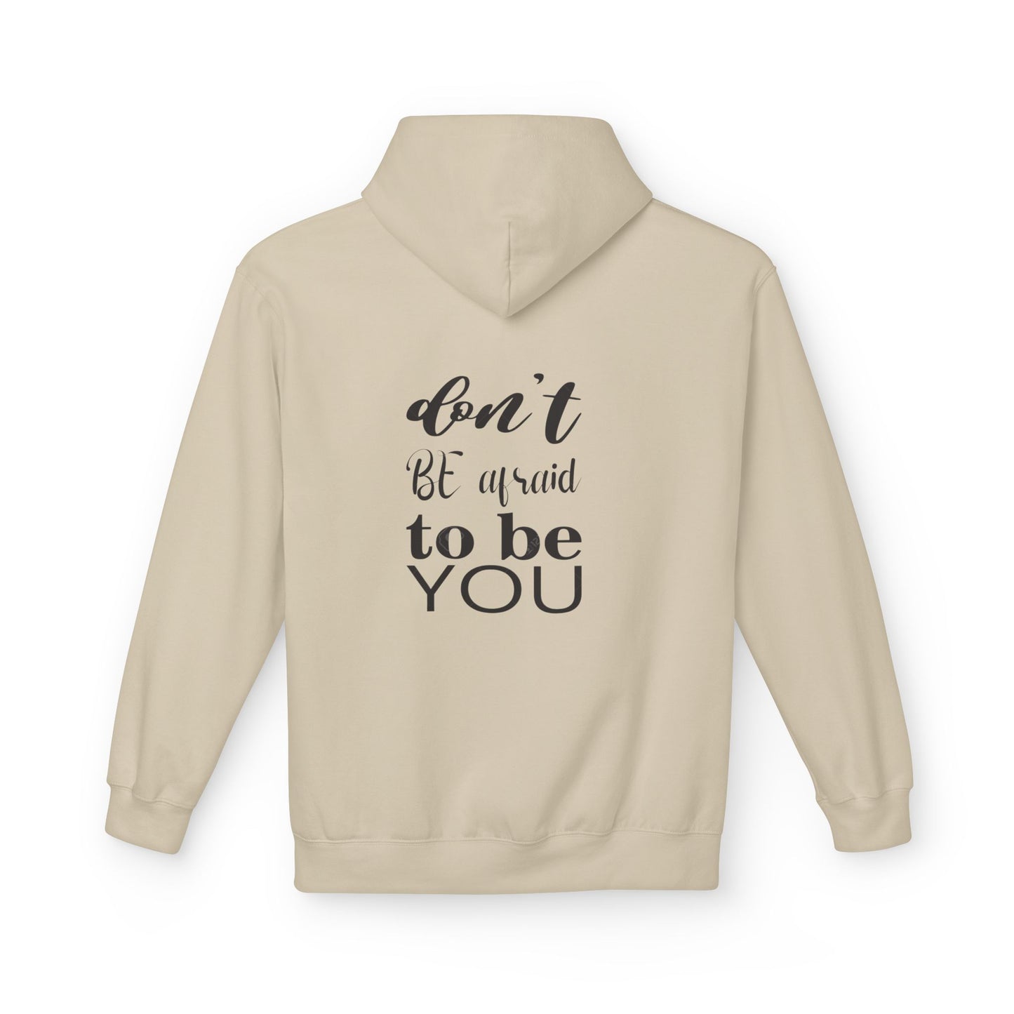 Hoodie — "Don't Be Afraid to Be You" Inspirational Graphic Hoodie