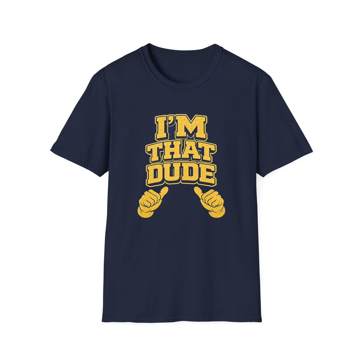I'm That Dude T-Shirt – Funny Retro Thumbs-Pointing Tee for Men & Guys