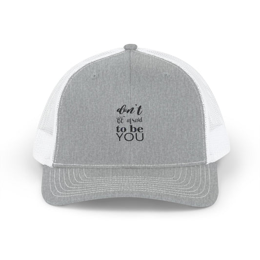 Embroidered Trucker Cap — "Don't Be Afraid to Be You" Inspirational Snapback