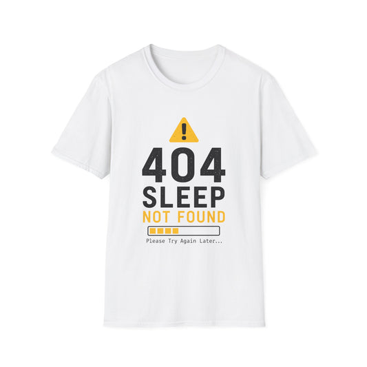 404 Sleep Not Found T-Shirt — Funny Tech/Gamer Sleep Deprived Tee