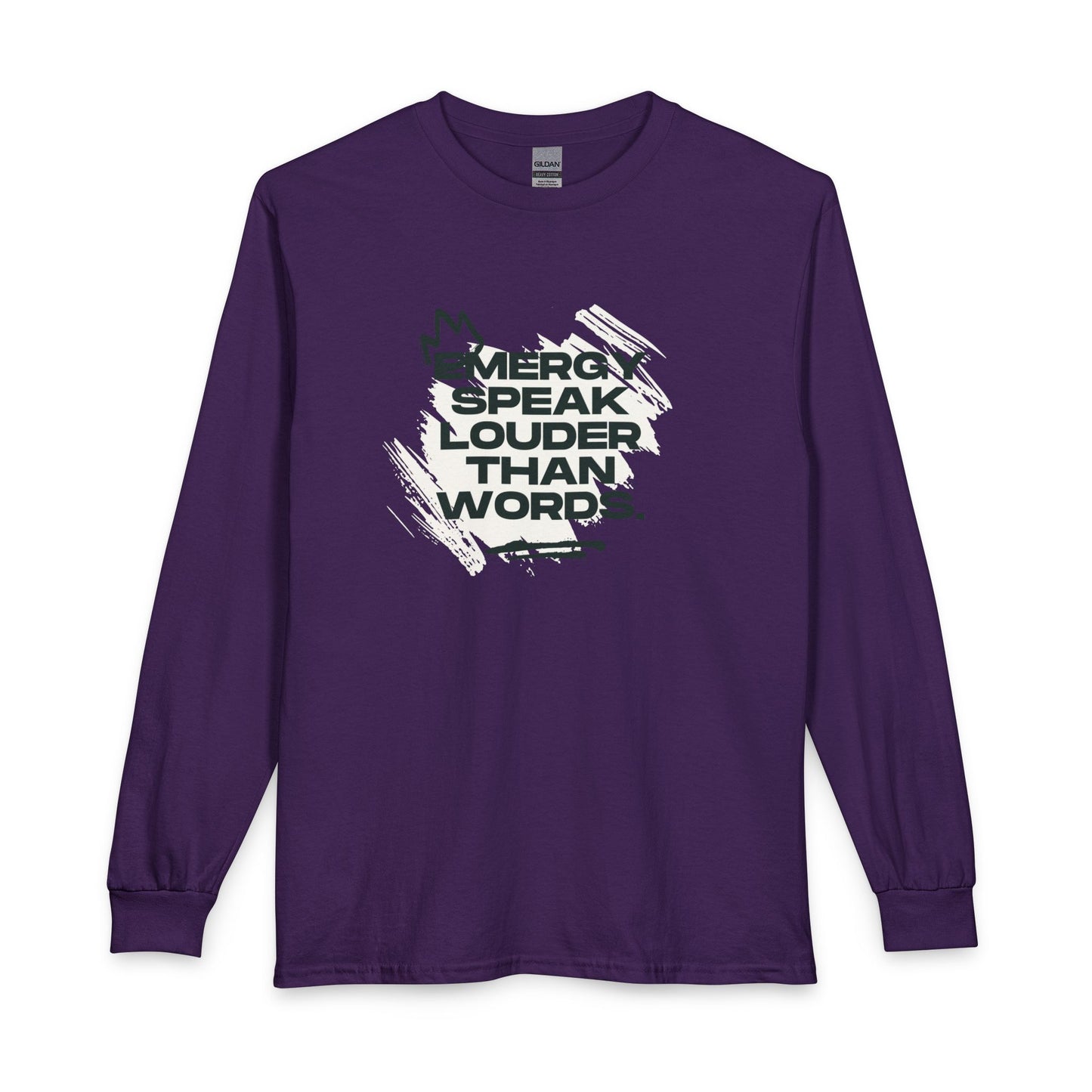 Long Sleeve Tee — "Energy Speak Louder Than Words" Graphic