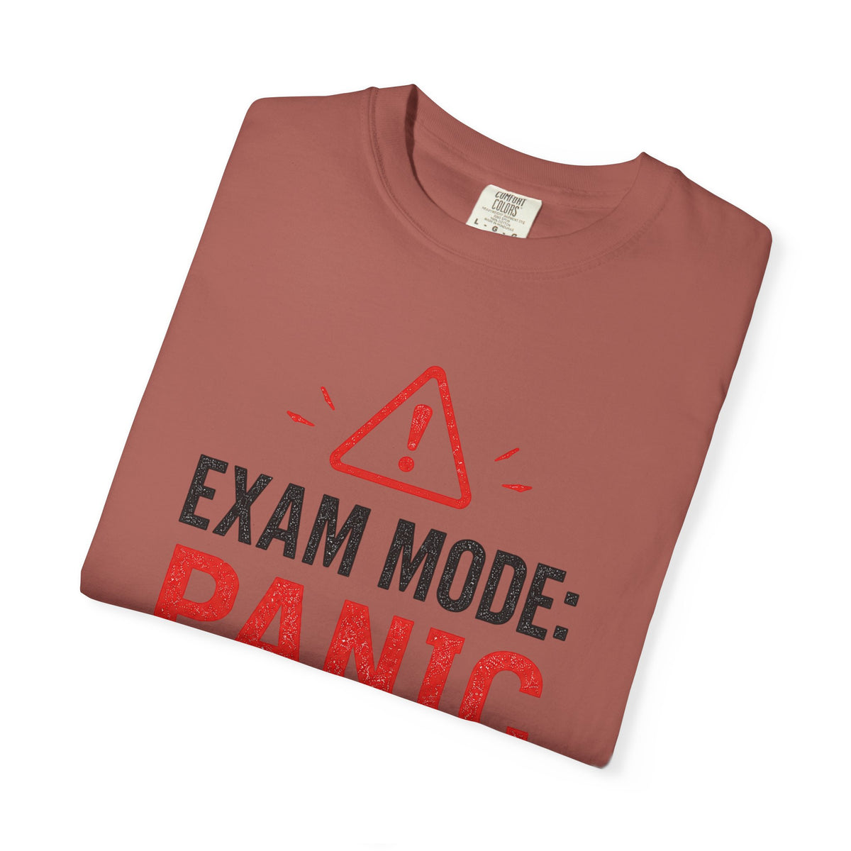 Exam Mode Panic Activated T‑Shirt — Funny Student Exam Shirt