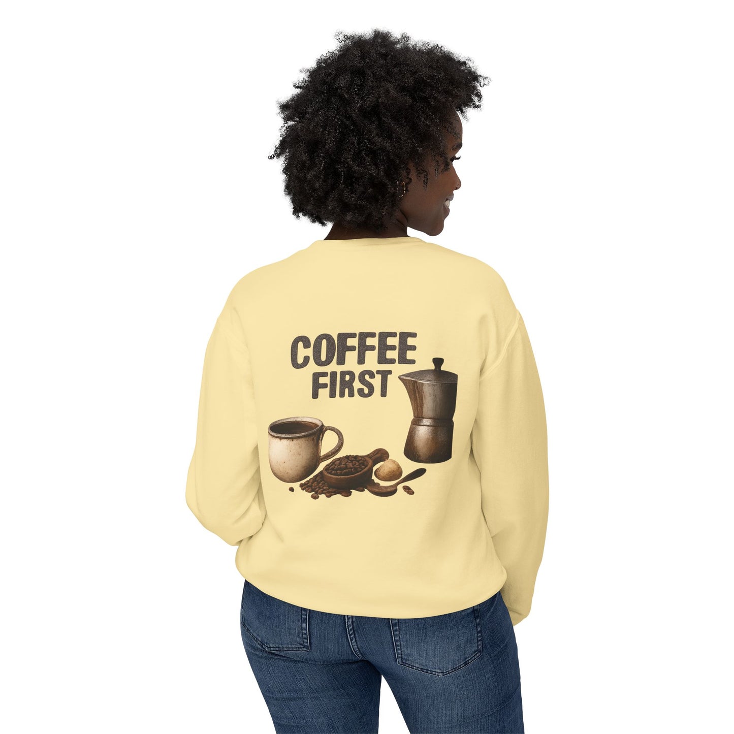 Coffee First Crewneck Sweatshirt